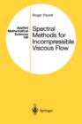 Image for Spectral Methods for Incompressible Viscous Flow
