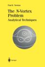 Image for The N- vortex problem  : analytical techniques