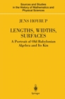 Image for Lengths, widths, surfaces  : a portrait of old Babylonian algebra and its kin