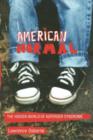 Image for American normal  : the hidden world of Asperger syndrome