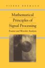 Image for Mathematical principles of signal processing  : fourier and wavelet analysis