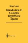 Image for Introduction to Complex Hyperbolic Spaces