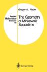 Image for The geometry of Minkowski spacetime  : an introduction to the mathematics of the special theory of relativity