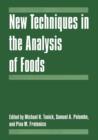 Image for New Techniques in the Analysis of Foods