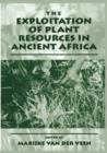 Image for The exploitation of plant resources in ancient Africa