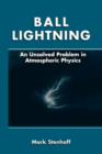 Image for Ball lightning  : an unsolved problem in atmospheric physics