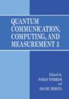 Image for Quantum Communication, Computing, and Measurement 3