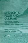Image for Droughts, food and culture  : ecological change and food security in Africa&#39;s later prehistory