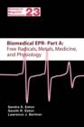 Image for Biomedical EPRPart A,: Free radicals, metals, medicine and physiology