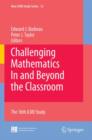 Image for Challenging Mathematics In and Beyond the Classroom : The 16th ICMI Study