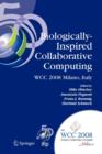 Image for Biologically-inspired collaborative computing  : IFIP 20th World Computer Congress, Second IFIP TC10 International Conference on Biologically-inspired Collaborative Computing, September 8-9, 2008, Mi
