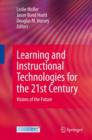 Image for Learning and Instructional Technologies for the 21st Century