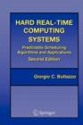 Image for Hard real-time computing systems  : predictable scheduling algorithms and applications