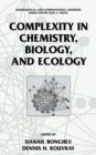 Image for Complexity in Chemistry, Biology, and Ecology