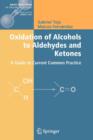 Image for Oxidation of alcohols to aldehydes and ketones  : a guide to current common practice