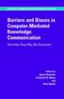Image for Barriers and Biases in Computer-Mediated Knowledge Communication