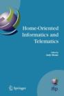 Image for Home-oriented informatics and telematics  : proceedings of the IFIP WG 9.3 HOIT2005 conference