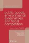 Image for Public Goods, Environmental Externalities and Fiscal Competition