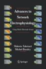 Image for Advances in network electrophysiology  : using multi-electrode arrays