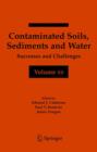 Image for Contaminated Soils, Sediments and Water Volume 10 : Successes and Challenges