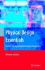 Image for Physical Design Essentials : An ASIC Design Implementation Perspective