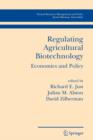 Image for Regulating agricultural biotechnology  : economics and policy