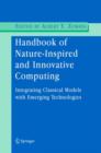 Image for Handbook of nature-inspired and innovative computing  : integrating classical models with emerging technologies