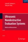 Image for Ultrasonic nondestructive evaluation systems  : models and measurements