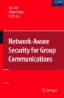 Image for Network-Aware Security for Group Communications