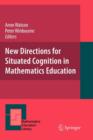 Image for New Directions for Situated Cognition in Mathematics Education