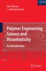 Image for Polymer engineering science and viscoelasticity  : an introduction