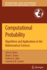 Image for Computational Probability : Algorithms and Applications in the Mathematical Sciences