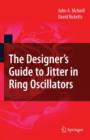 Image for The Designer&#39;s Guide to Jitter in Ring Oscillators