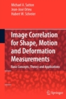 Image for Image Correlation for Shape, Motion and Deformation Measurements : Basic Concepts,Theory and Applications