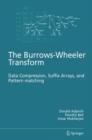 Image for The Burrows-Wheeler transform  : data compression, suffix arrays, and pattern matching