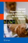 Image for Current Hypotheses and Research Milestones in Alzheimer&#39;s Disease