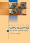 Image for Principles of Computer Graphics : Theory and Practice Using OpenGL and Maya®