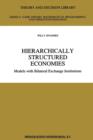 Image for Hierarchically structured economies  : models with bilateral exchange institutions