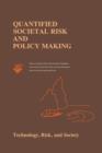 Image for Quantified Societal Risk and Policy Making