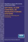 Image for Optimal flow control in manufacturing systems  : production planning and scheduling