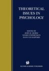 Image for Theoretical issues in psychology  : proceedings of the International Society for Theoretical Psychology 1999 Conference