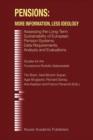 Image for Pensions: More Information, Less Ideology : Assessing the Long-Term Sustainability of European Pension Systems: Data Requirements, Analysis and Evaluations