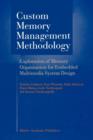 Image for Custom memory management methodology  : exploration of memory organisation for embedded multimedia system design