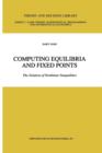Image for Computing equilibria and fixed points  : the solution of nonlinear inequalities
