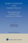 Image for Family diversity and family policy  : strengthening families for America&#39;s children
