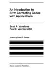 Image for An Introduction to Error Correcting Codes with Applications