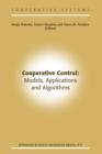 Image for Cooperative control  : models, applications and algorithms