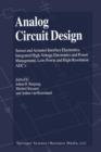 Image for Analog Circuit Design : Sensor and Actuator Interface Electronics, Integrated High-Voltage Electronics and Power Management, Low-Power and High-Resolution ADC’s