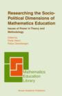 Image for Researching the socio-political dimensions of mathematics education  : issues of power in theory and methodology