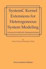 Image for SystemC Kernel Extensions for Heterogeneous System Modeling : A Framework for Multi-MoC Modeling &amp; Simulation
